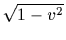 $ \sqrt{1-v^2}$
